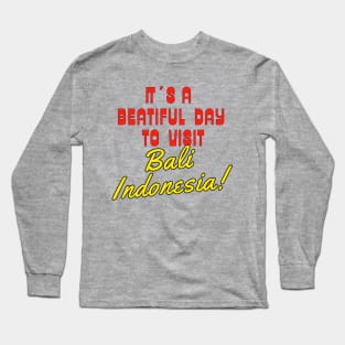 Bali Indonesia.  Gift Ideas For The Travel Enthusiast. Long Sleeve T-Shirt